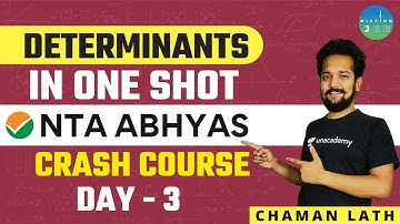 Determinants in One Shot | NTA Abhyas | Crash Course Day 3 | Mission JEE | Chaman Lath