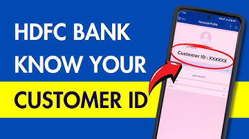 HDFC Bank Customer ID Forgot? Find or Know Your Customer ID in HDFC Bank Application