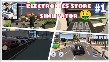 | Open new mobile shop 🤑 | Electronics store simulator 3D mobile gameplay series | #1