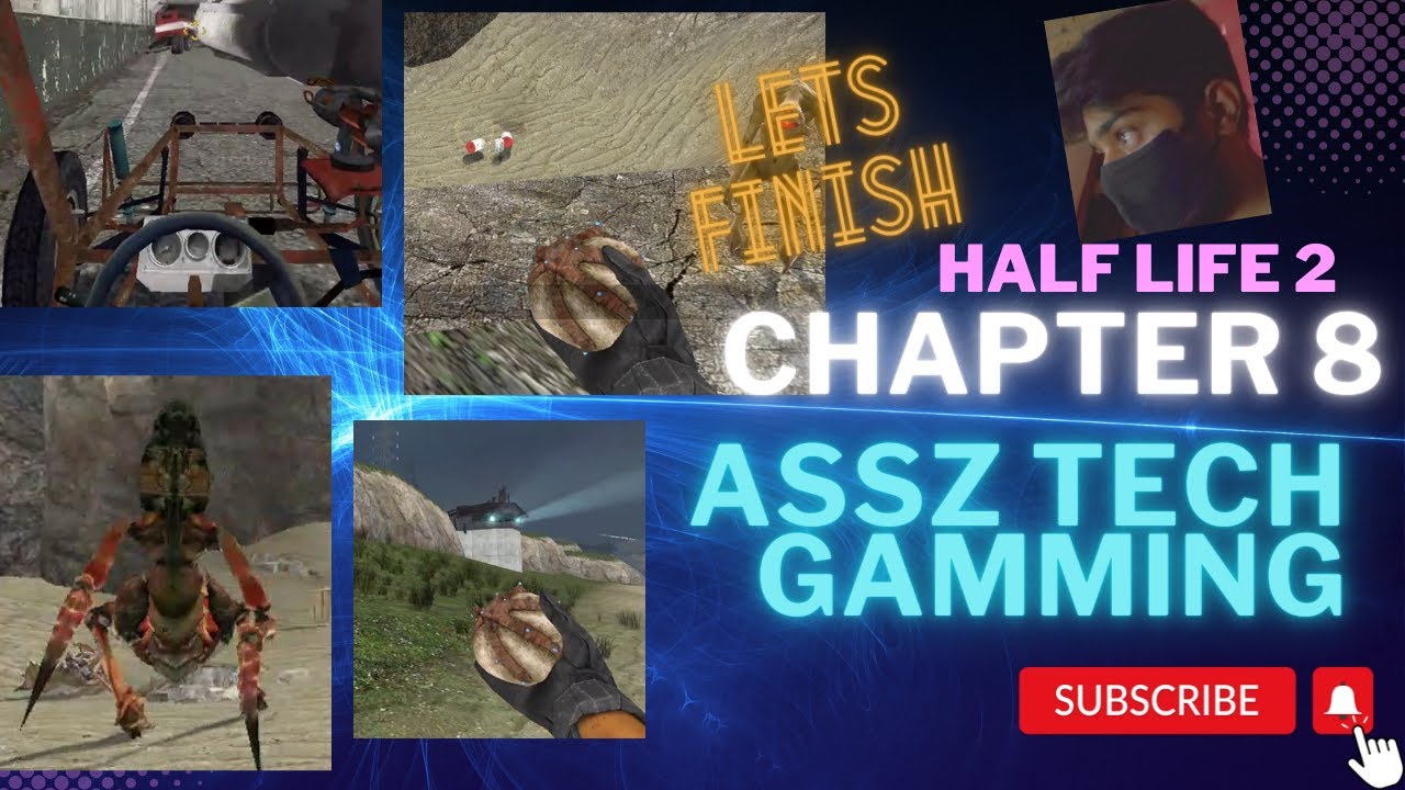 Half life 2 Chapter 8. ASSZ TECH GAMMING. How to complete chapter 8 of Half Life 2.