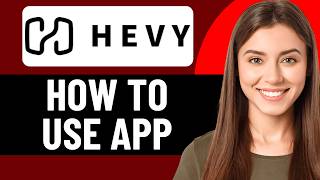 HOW TO USE HEVY WORKOUT APP 2026! (FULL GUIDE)
