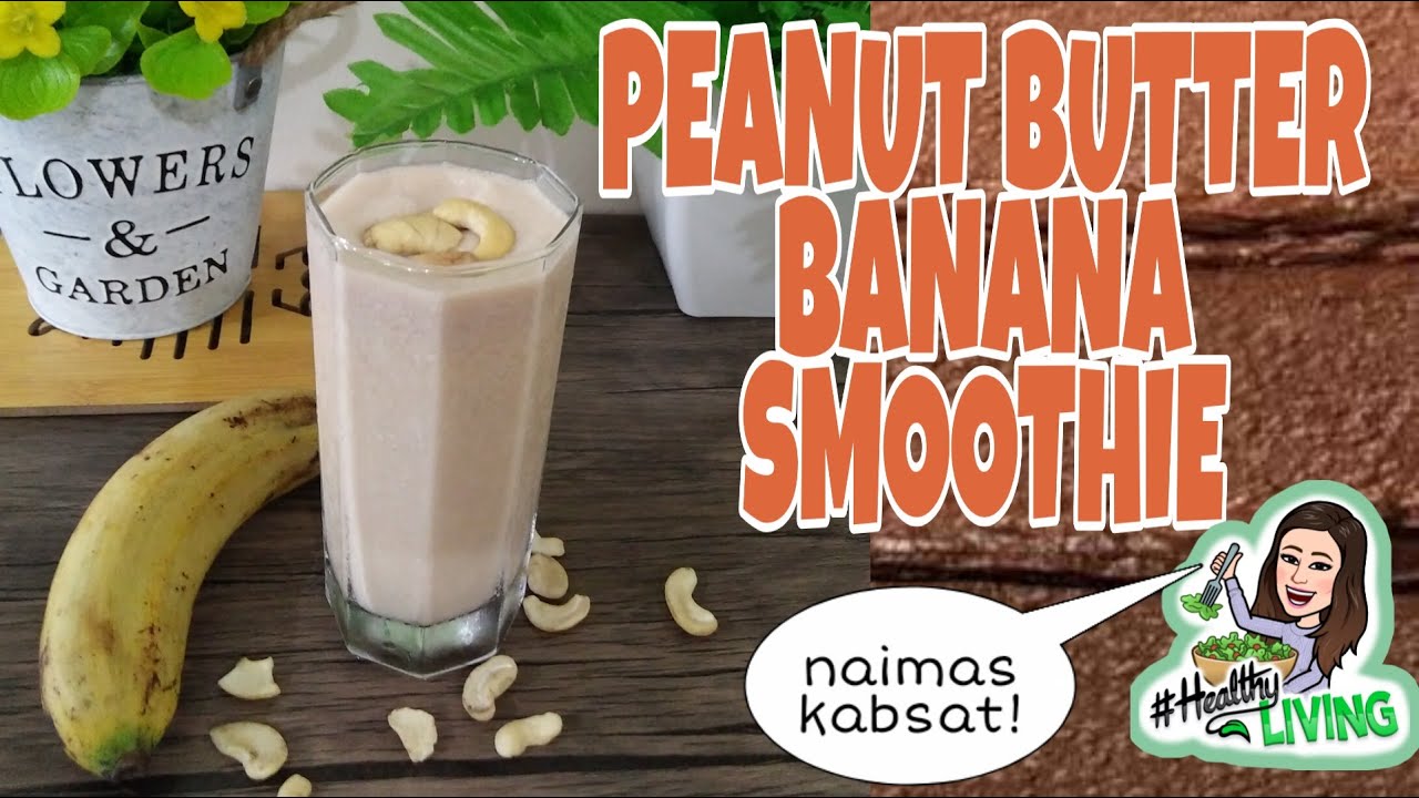 Easy Peanut Butter Banana SmoothieProteinPotassium Rich Drink 