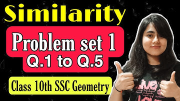 Class 10th Chp 1 Similarity | Problem set 1 [ Q.1 to Q.5] | Geometry | Maths 2 | Maharashtra board