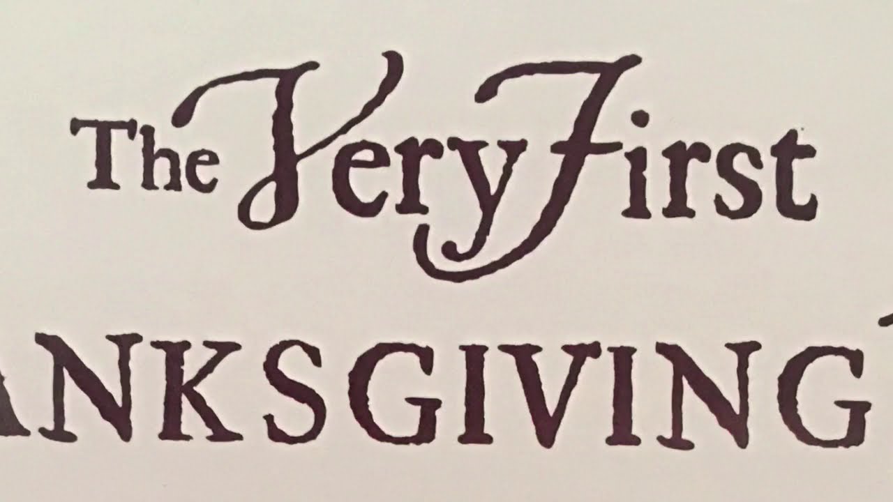 The Very First Thanksgiving Day READ ALOUD - YouTube