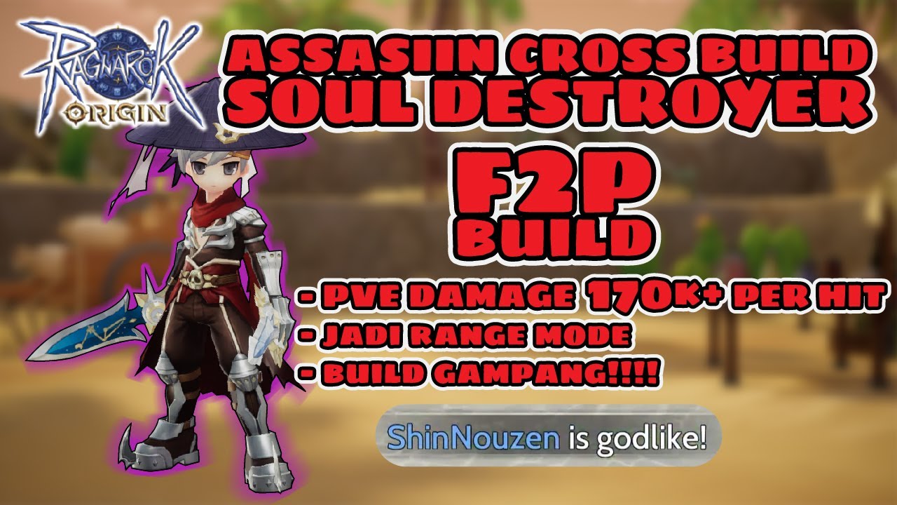 BUILD ASSASSIN CROSS SOUL DESTROYER ‼️ F2P ‼️ 170K++ DAMAGE PER HIT ‼️ ...