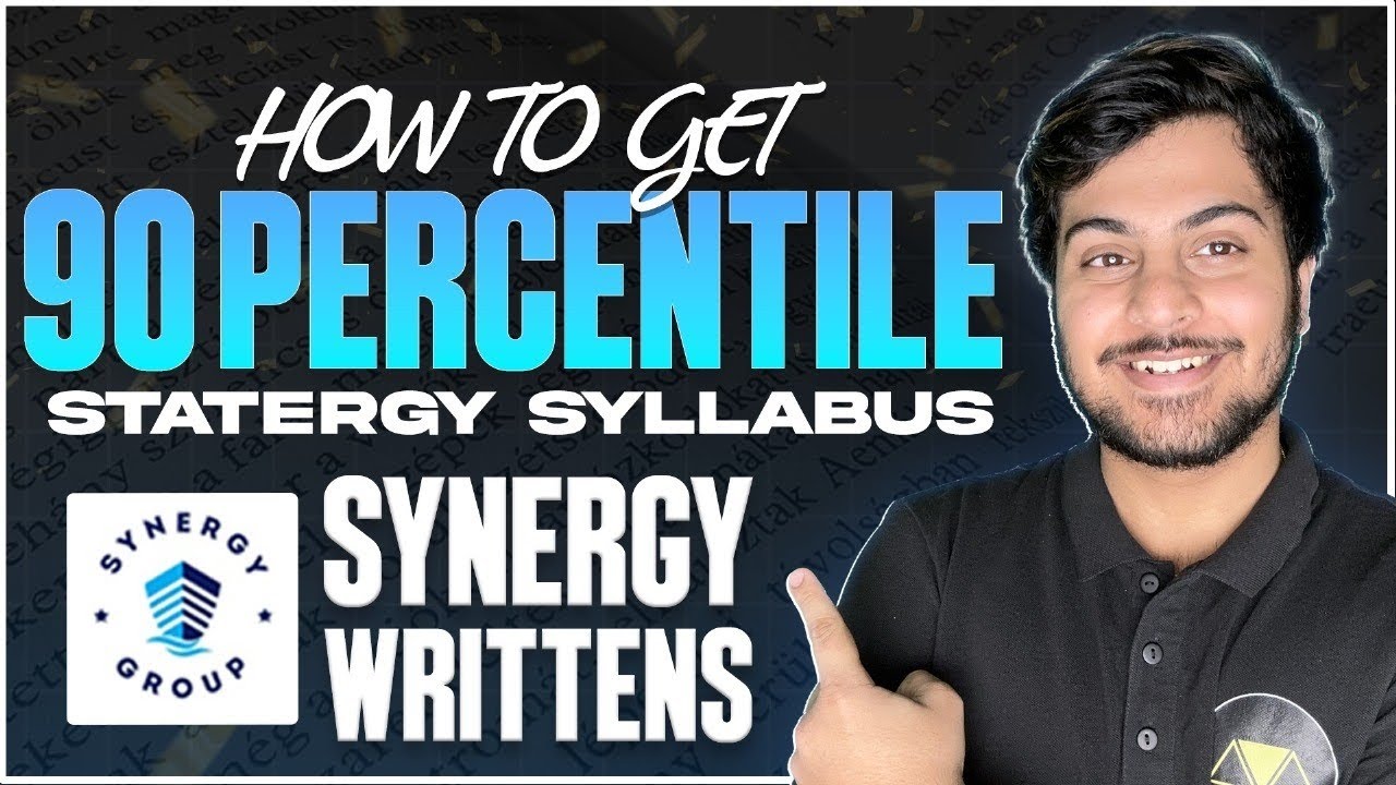 HOW TO GET MORE THAN 90 PERCENTILE IN SYNERGY WRITTEN / STRATEGY / SYLLABUS