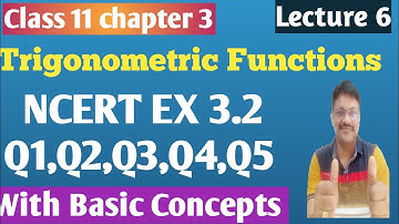 class 11 maths chapter 3 exercise 3.2 in hindi part 1(Q1 to Q5)| chapter 3 trigonometric functions