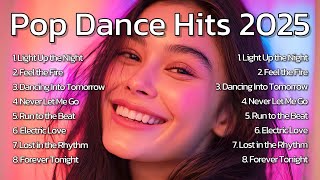 Pop Dance Hits 2025 Vol.55
