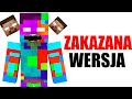 ZAKAZANA WERSJA MINECRAFT