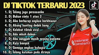 Download Lagu DJ TIKTOK TERBARU 2023 - DJ TOLONG JAGA PERASAANKU X AKU BERHARAP ENGKAU BERKHIANAT X KALA BENYAK MP3