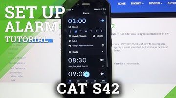 How to Add an Alarm Clock in Cat S42 - Set Up an Alarm Clock