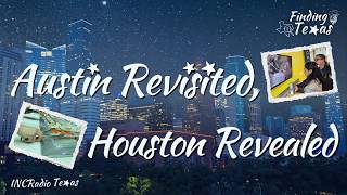 Austin Revisited, Houston Revealed | Finding Texas
