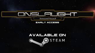 Onslaught: Armoured Assault: Offical Early Access Steam Trailer
