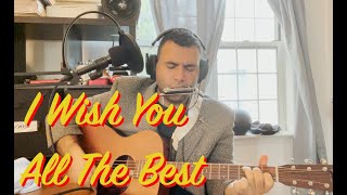 I Wish You All The Best - A Song By Spenny