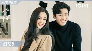 【INDO SUB】Ten Years Late EP25 | Shawn Dou, Gulnazar | iQIYI Indonesia