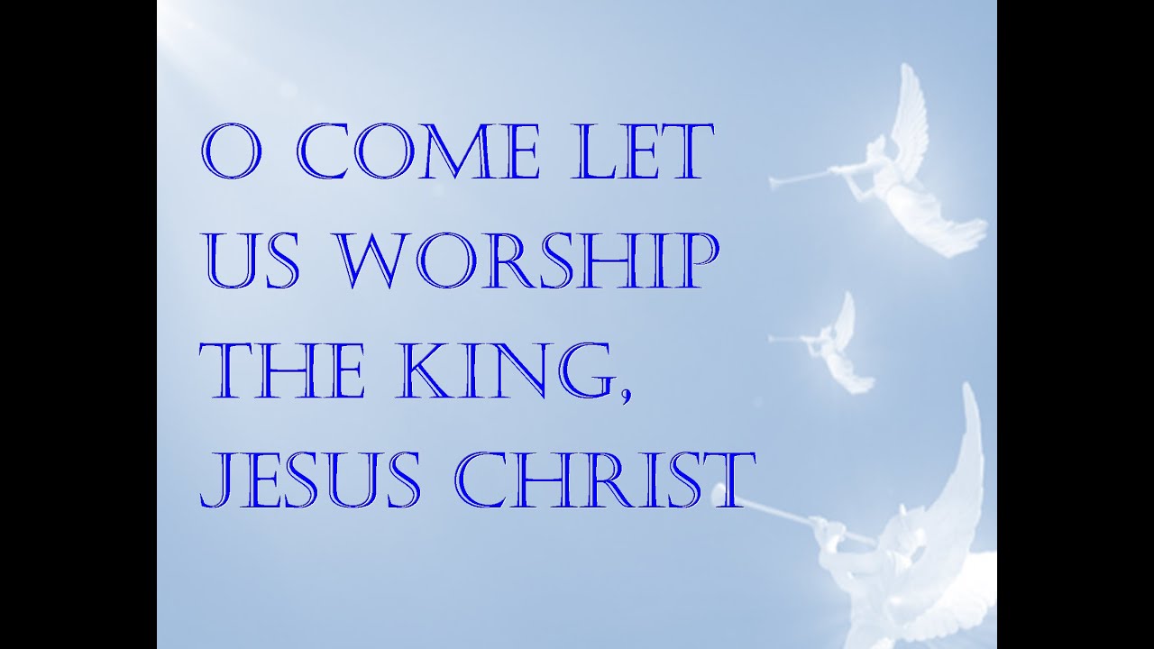 MIC Christmas Presentation: O COME LET US WORSHIP THE KING, JESUS ...