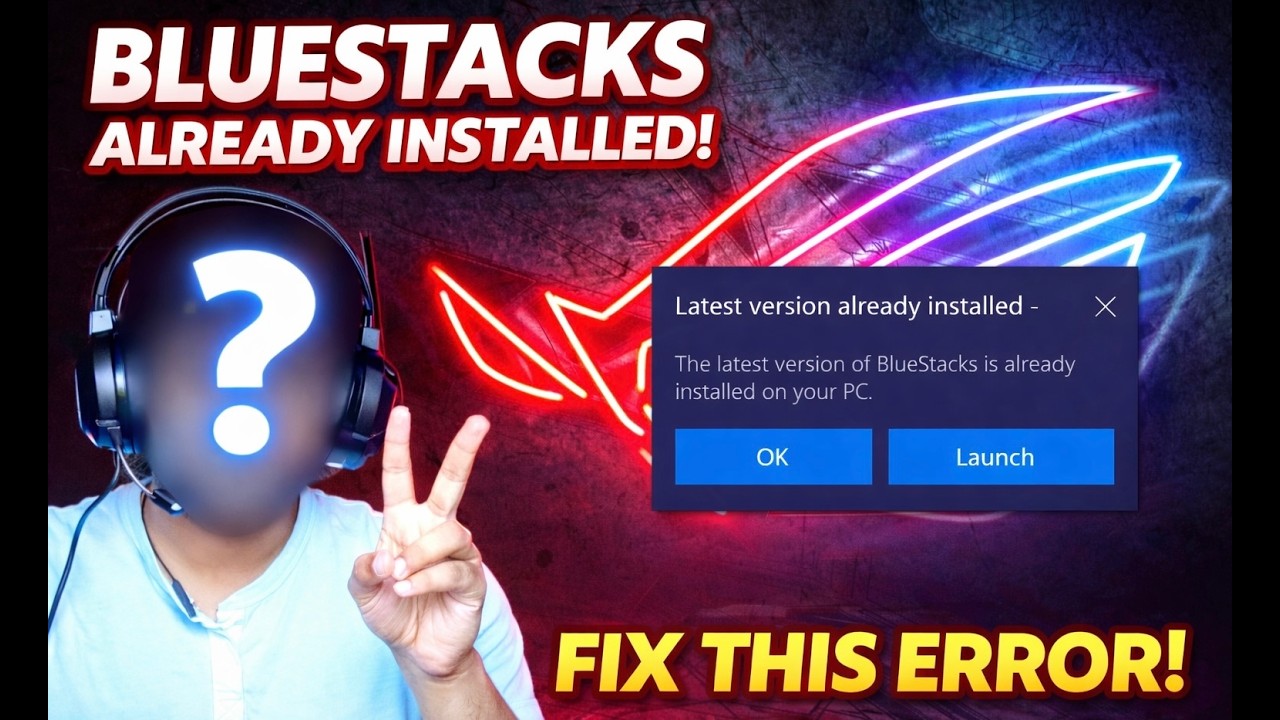 BlueStacks Latest Version Already Installed Error Fix (100% Working) 🔥