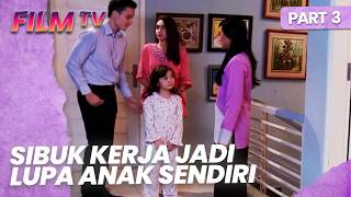 PENGASUH ANAKKU MENARIK PERHATIAN SUAMIKU | PENGASUH ANAKKU MADU SUAMIKU | FILMTV | PART 3