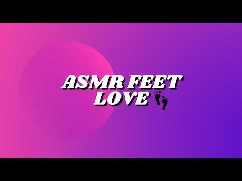 Emisión en directo de Asmr Feet Love
