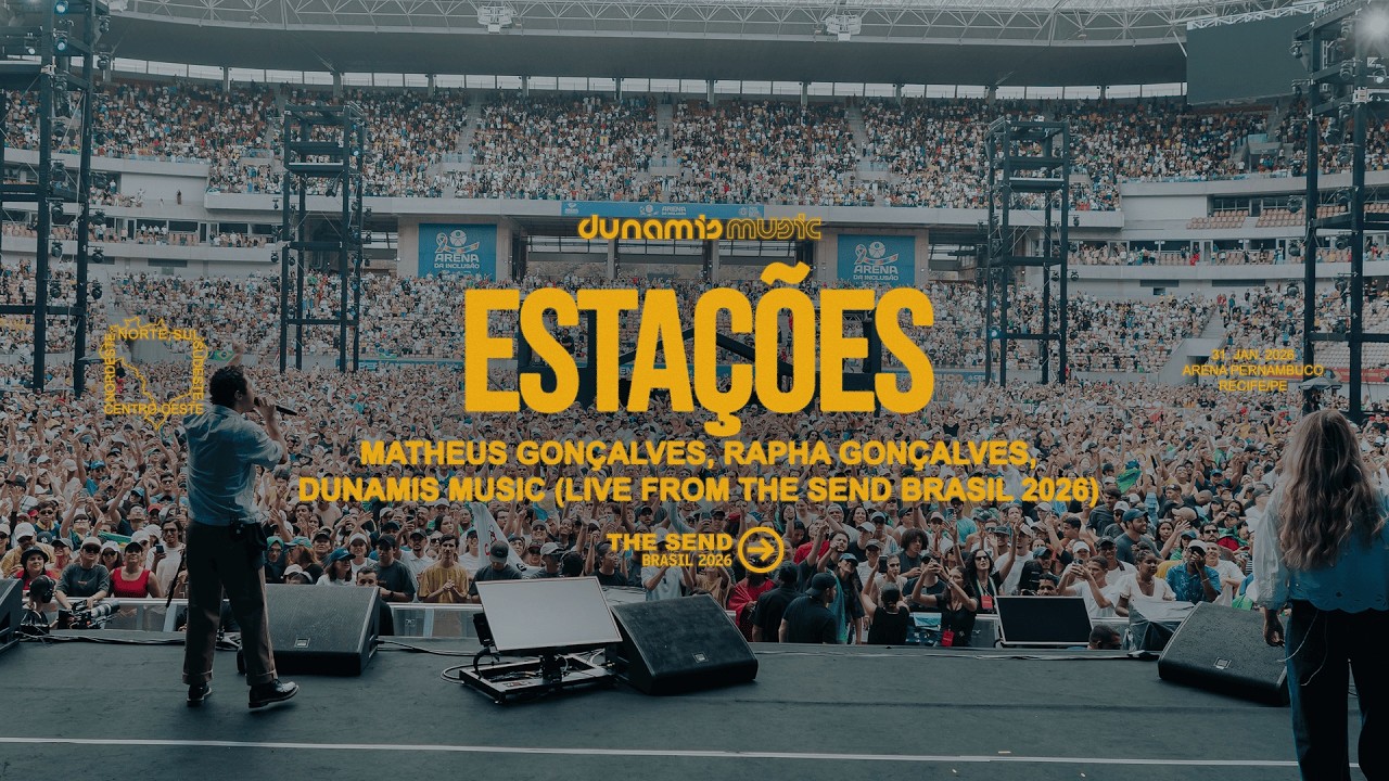Estações - Dunamis Music (Live From The Send Brasil 2026)