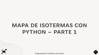 Mapa de isotermas con Python - Parte 1