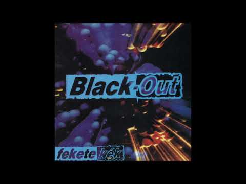 Black-Out — Black-Out: Fekete kék (Teljes album)