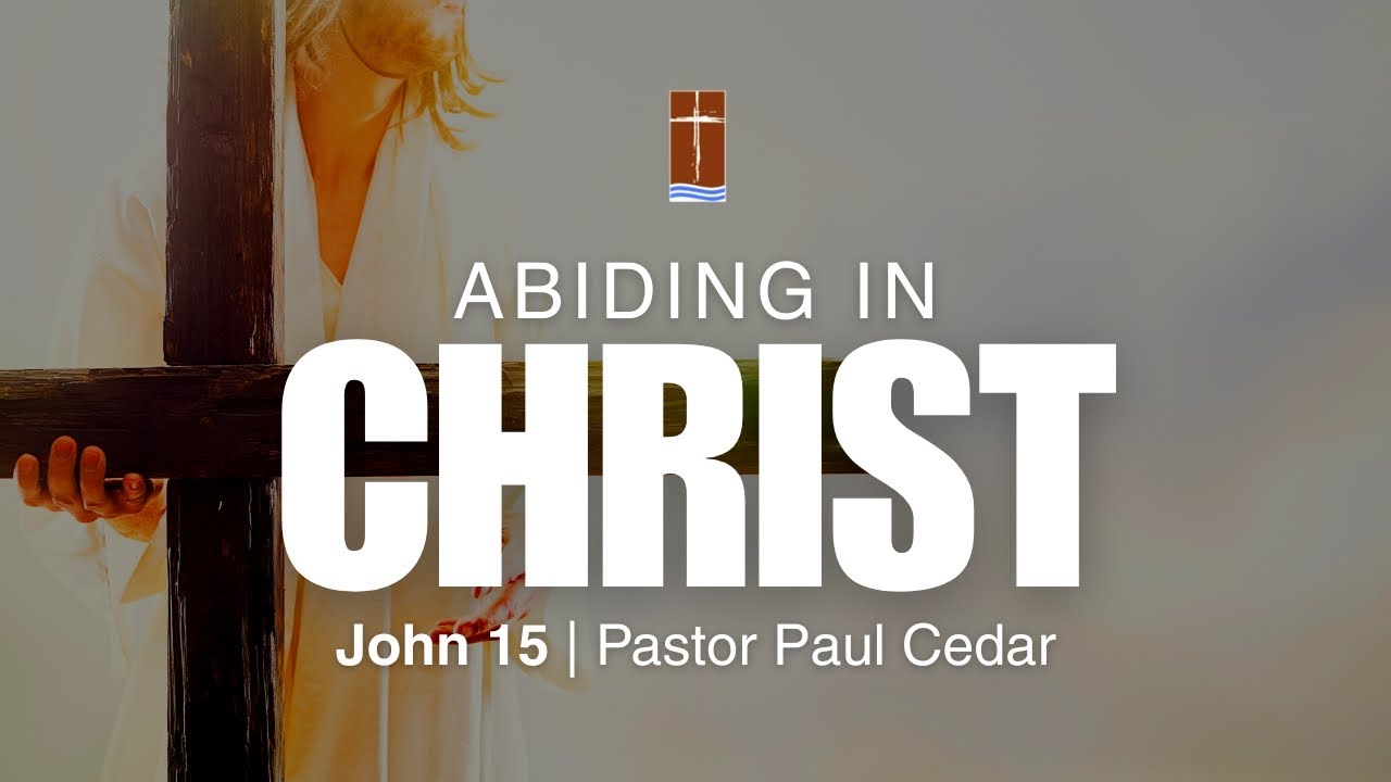 Abiding in Christ Desert Springs Church 4.23.23 YouTube