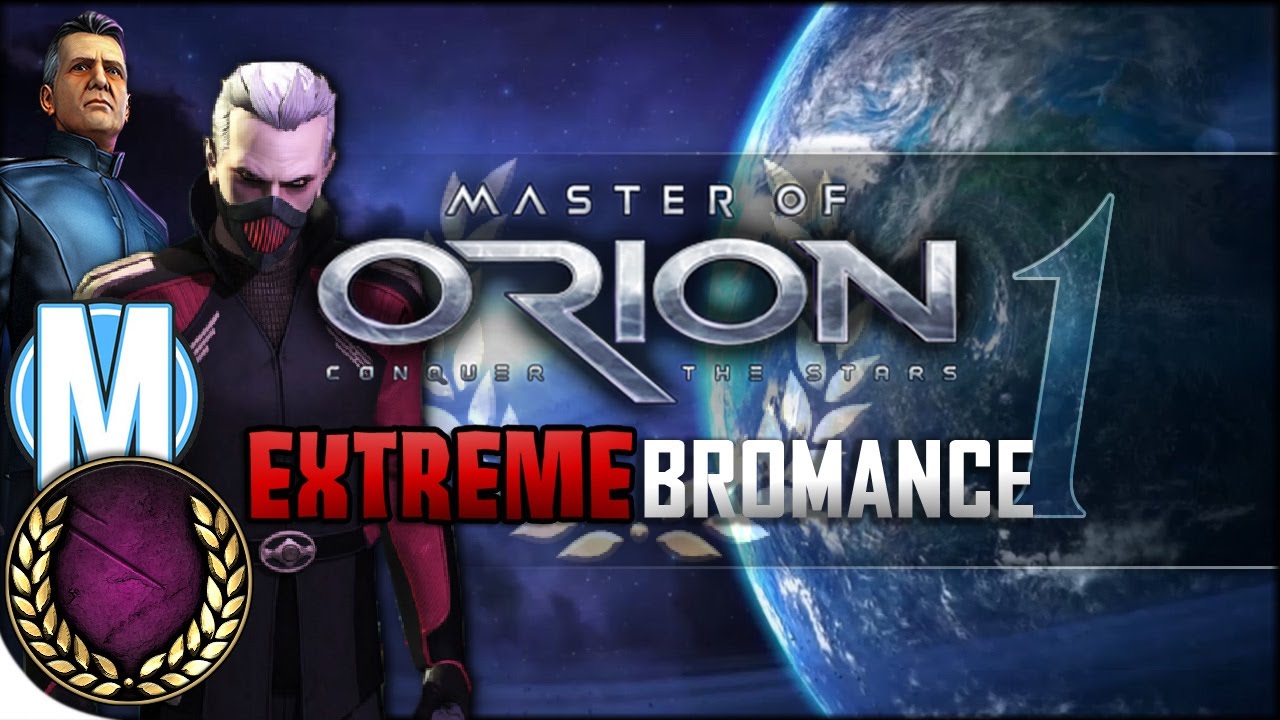 Extreme Bromance 1 | Master of Orion: Conquer the Stars | Human + Terran Co-op feat. MAL