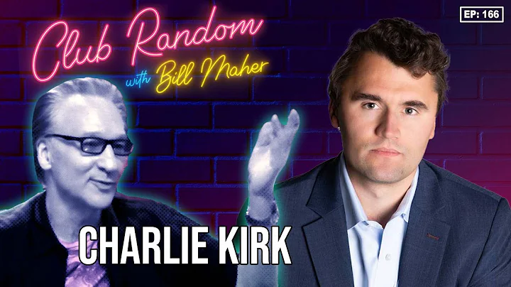 Charlie Kirk | Club Random with Bill Maher
