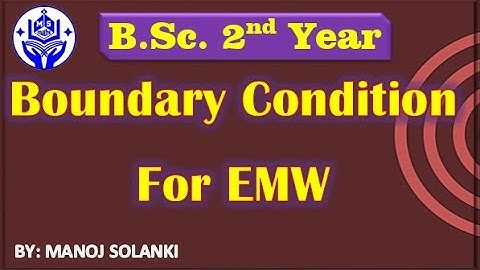 🔴 Boundary  Condition for EMW | Electro Dynamics ||  #msmaths | #bscphysics