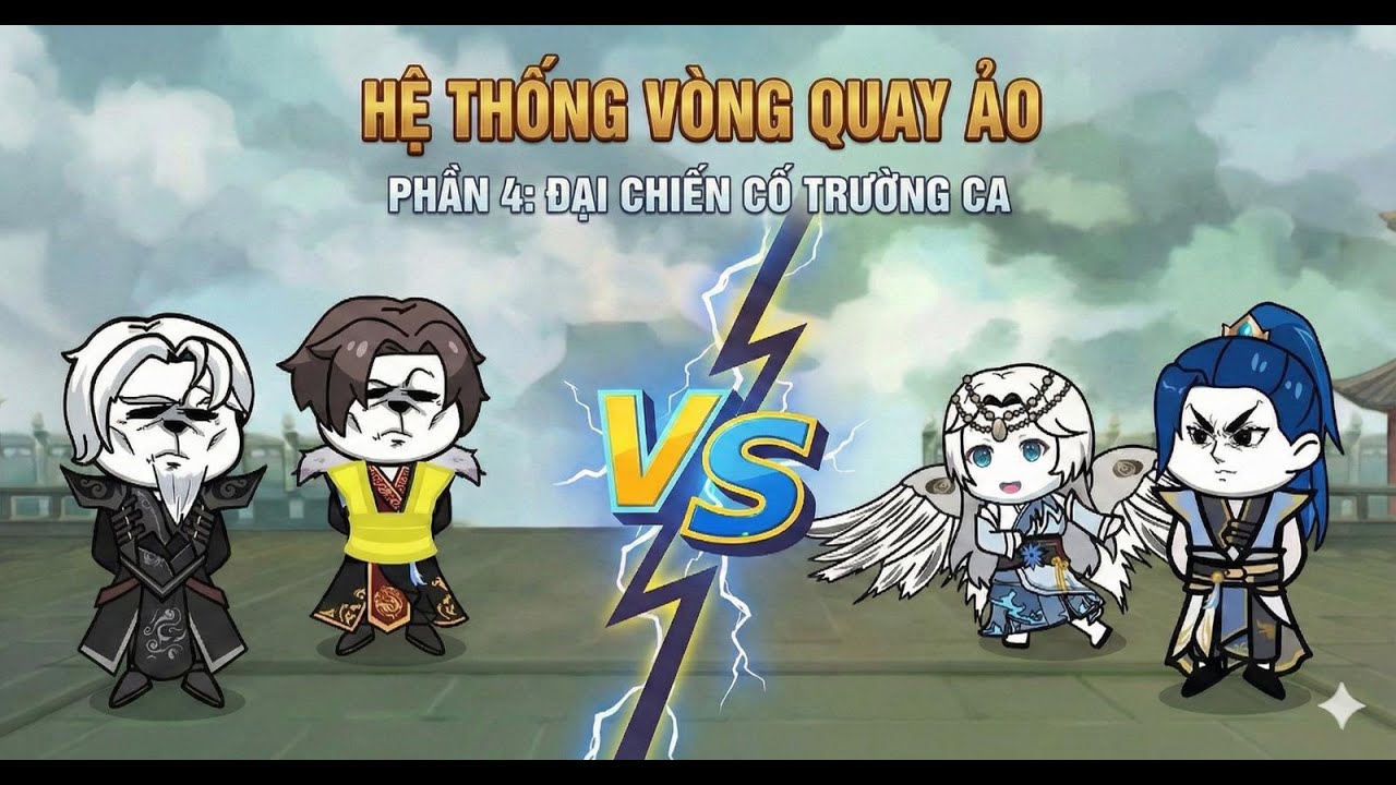 Hệ thống Vòng Quay Ảo - Phần 4: Đại Chiến Cố Trường Ca