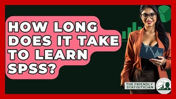 How Long Does It Take To Learn SPSS? - The Friendly Statistician