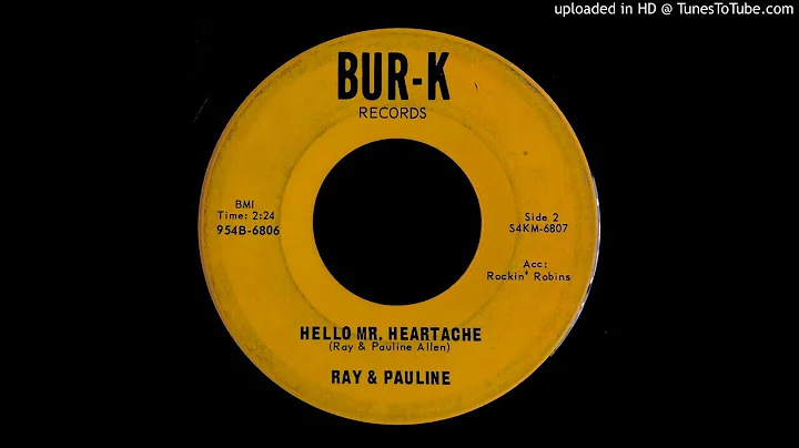 Ray & Pauline - Hello Mr. Heartache - BUR-K 45 (KY...