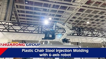 Plastic Chair Stool Injection Molding with 6-axis robot｜Huarong