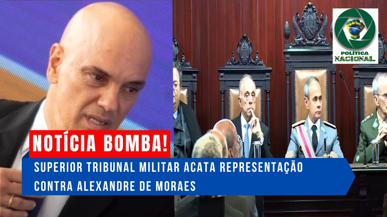 Notícia Bomba! Superior Tribunal Militar acata representação contra ...