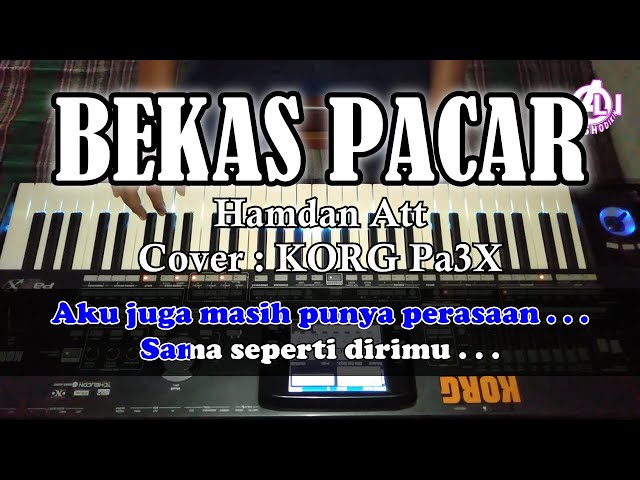 BEKAS PACAR - Hamdan Att - Karaoke Dangdut (Cover) Korg Pa3X class=