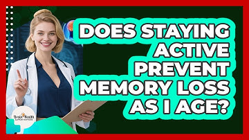 Does Staying Active Prevent Memory Loss As I Age?
