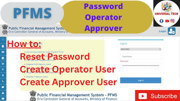 PFMS - How to Login, Reset Password and create Operator & Approver in #PFMS