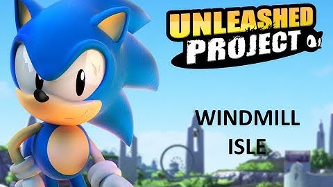 Classic Sonic In: The Unleashed Project - Windmill Isle