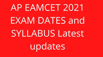 AP EAMCET 2021 exam date | AP EAMCET 2021 syllabus | AP EAMCET 2021 latest news