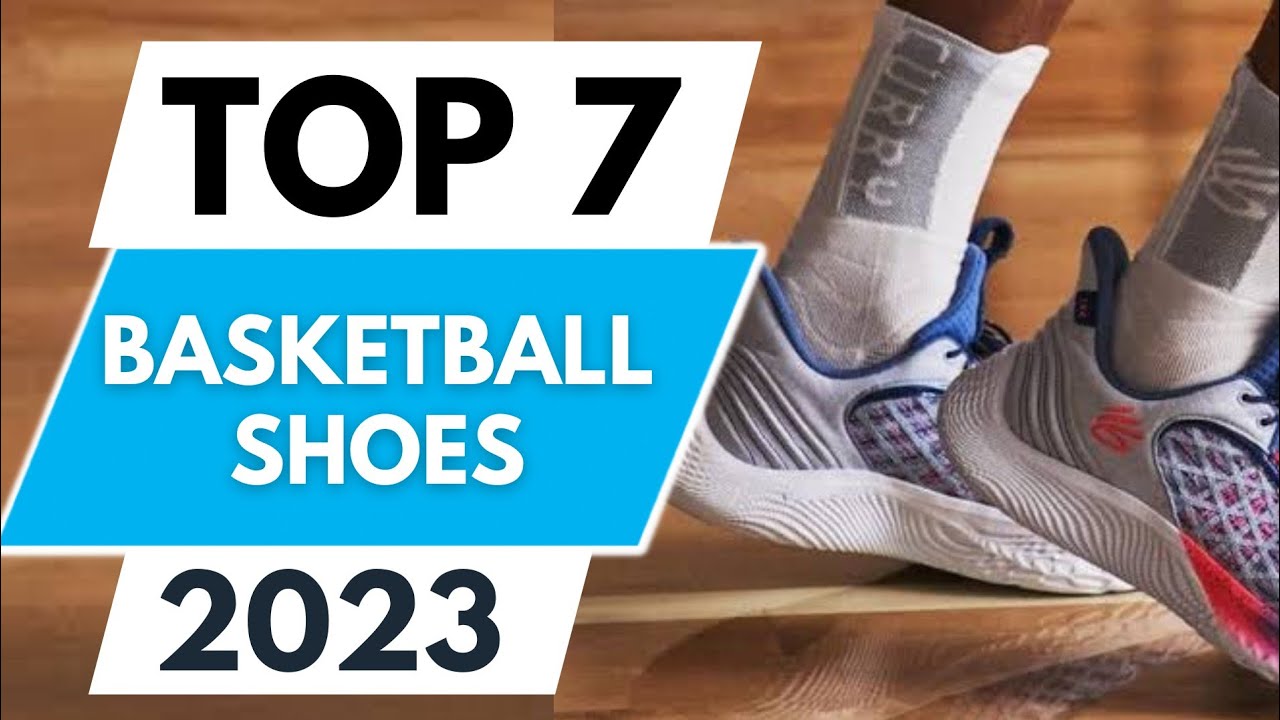 Top 7 Best Basketball Shoes 2023 YouTube