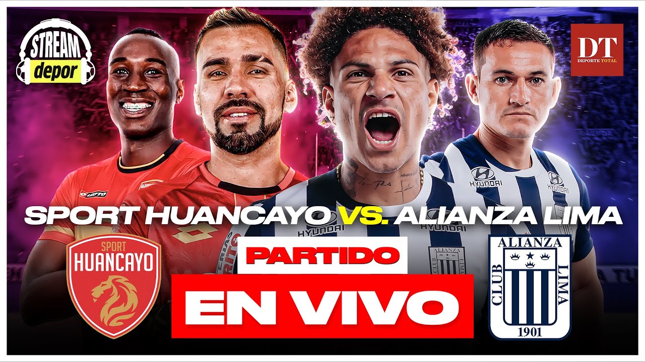 SPORT HUANCAYO vs. ALIANZA LIMA | FECHA 1 LIGA 1 - EN VIVO desde ...