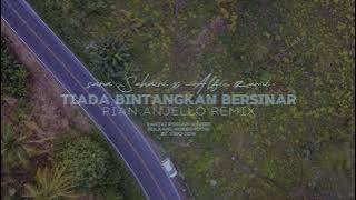 DJ santuy Tiada Bintangakan Bersinar mashup (Rian anjello remix) !