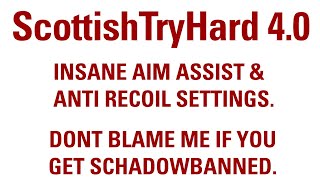 ScottishTryHard 4.0 | Settings Only | Insane Values | Don't Blame Me If You Get Shadowbanned screenshot 4