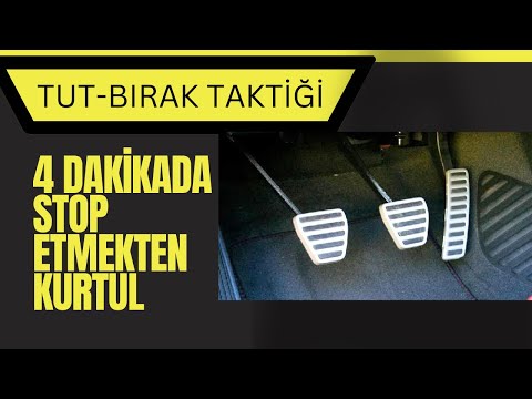 STOP ETMEMEK İÇİN (TUT-BIRAK) TAKTİĞİNİ UYGULAYIN