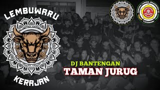 DJ BANTENGAN TAMAN JURUG JINGLE LEMBU WARU KERAJAN