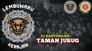 DJ BANTENGAN TAMAN JURUG JINGLE LEMBU WARU KERAJAN