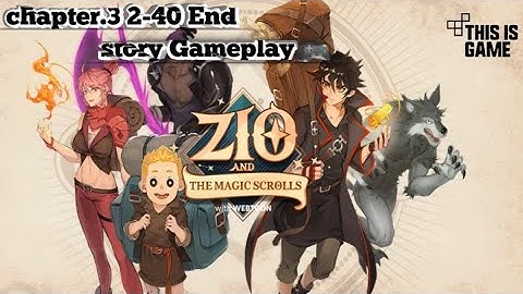 zio and the magic scrolls| story Gameplay 🎮 ch.3 2-40 end
