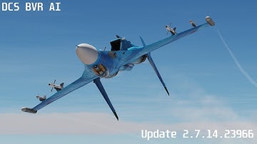 DCS BVR AI Update 2.7.14.23966 - Improvements and Weaknesses