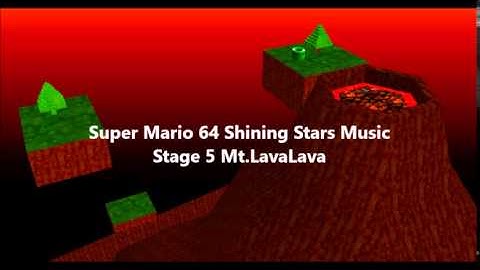 Super Mario 64 Shining Stars Music -Stage 5 Mt.LavaLava